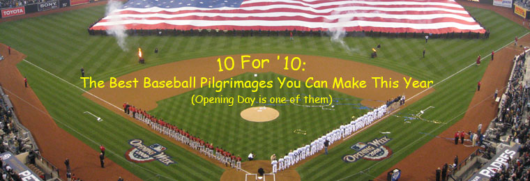 The Top 10 Baseball Pilgrimages for 2010